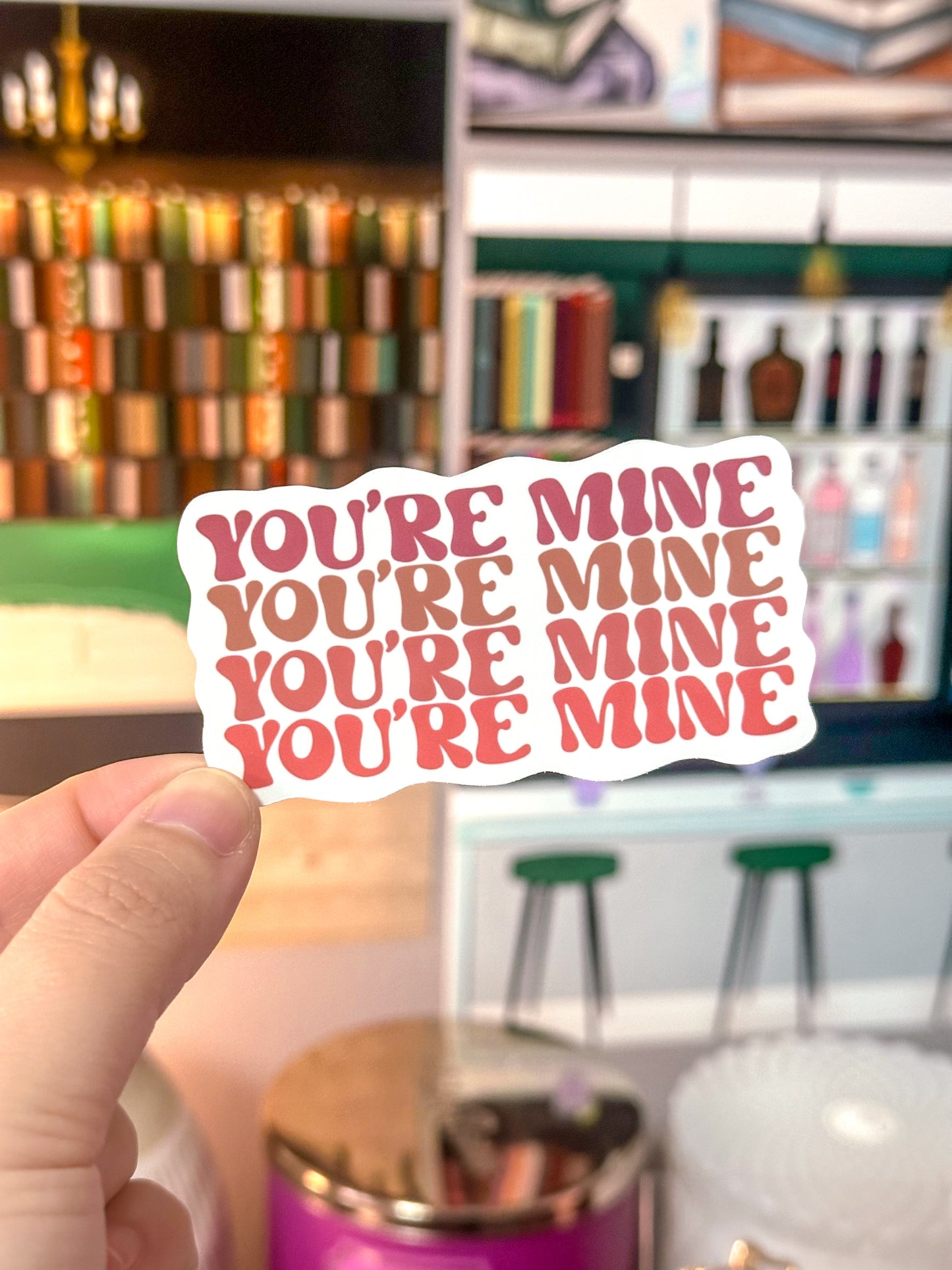 You’re Mine Bookish Vinyl Sticker