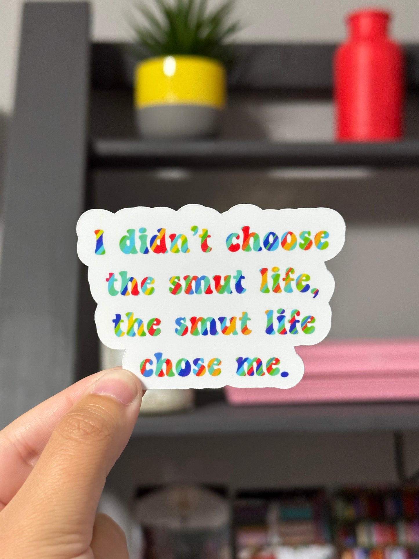 Smut Life Sticker