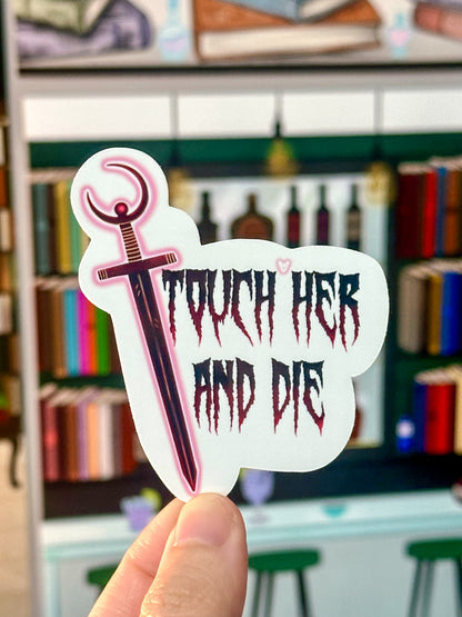 Touch Her And Die Bookish Vinyl Sticker