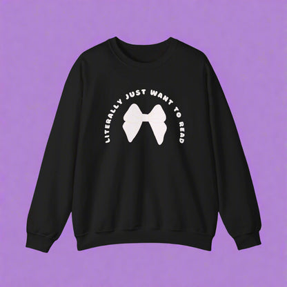 Literally Just Want To Read Crewneck Sweatshirt