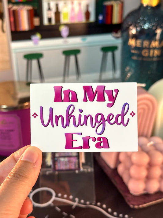 In My Unhinged Era Sticker