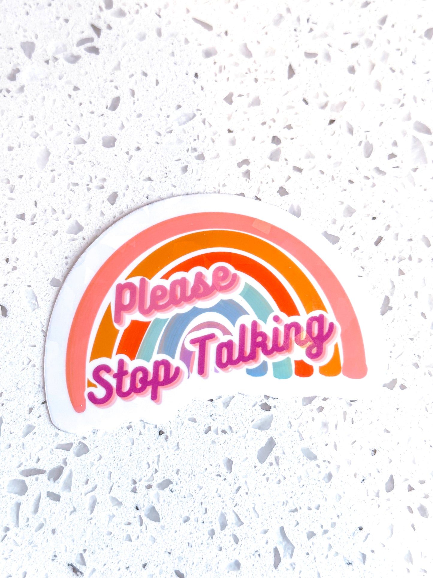 Please Stop Talking Holographic Sticker